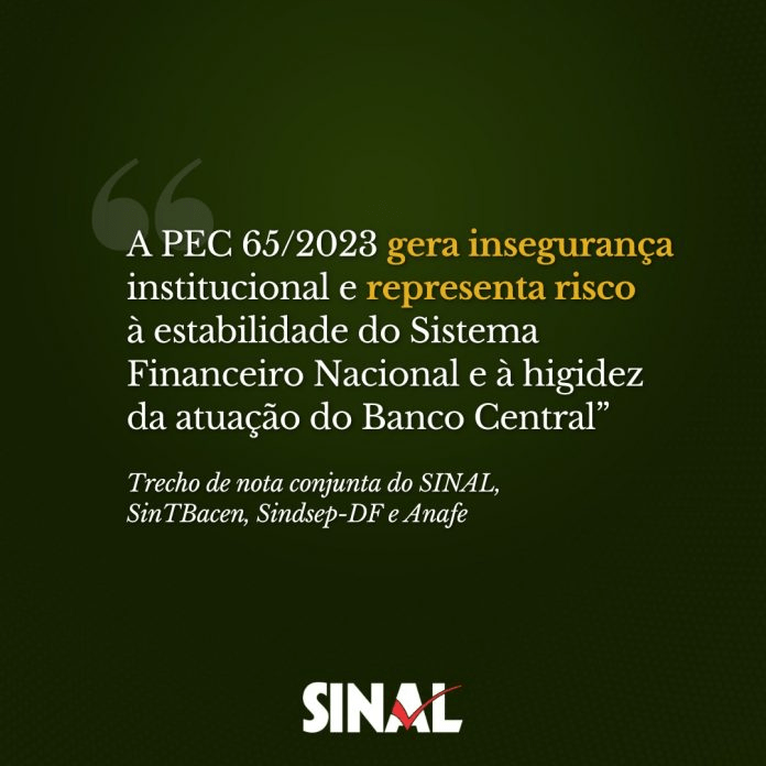 A PEC 65/2023 representa risco à estabilidade do Sistema Financeiro Nacional e à higidez da atuação do Banco&nbsp;Central